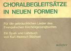 Choralbegleitsätze in neuen Formen 