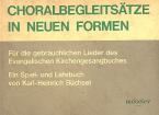 Choralbegleitsätze in neuen Formen 