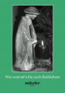Wie weit ist's bis nach Bethlehem 