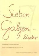 Sieben Galgenlieder op. 55 