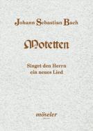Singet dem Herrn ein neues Lied BWV 225 