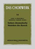 Sieben chromatische Motetten des Barock 