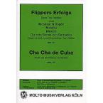 Flippers Erfolge + Cha Cha de Cuba 