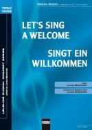 Let's Sing A Welcome / Singt ein Willkommen SSA(A)-SSA(A) 