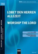 Lobet den Herren allezeit / Worship The Lord 