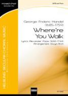 Where'er You Walk 