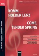 Come, Tender Spring/Komm, holder Lenz 