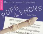 Recorder From The Beginning: Pops And Shows - Pupil's Book 