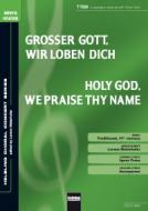 Großer Gott, wir loben dich / Holy God, We Praise Thy Name 