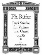 3 Stücke für Violine und Orgel op. 36 