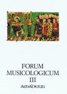 Forum Musicologicum III 