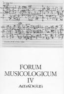 Forum Musicologicum Band IV 