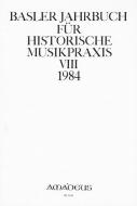 Basler Jahrbuch für historische Musikpraxis VIII 1984 