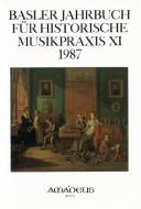 Basler Jahrbuch für historische Musikpraxis XI 1987 