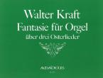 Fantasie für Orgel über drei Osterlieder 