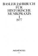 Basler Jahrbuch für historische Musikpraxis I 1977 