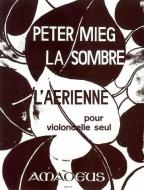 La sombre, L'aerienne pour violoncelle seul 