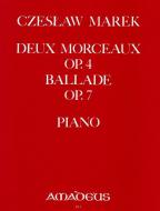 Deux morceaux op. 4 / Ballade op. 7 