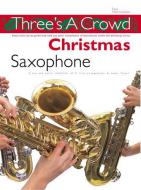 Three's a Crowd Christmas Saxophone 