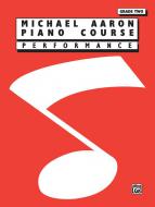 Aaron Piano Course: Performance Grade 2 