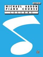Michael Aaron Piano Course: Lessons Grade 5 