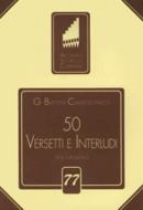 50 Versetti e Interludi op. 10 