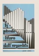Il piccolo libro dell'organista 