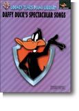 Daffy Duck's Spectacular Songs (Early Elementary Primer Level) 