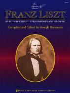 Liszt: An Introduction To The Composer and His Music 