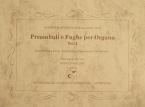 Peyer: Preambuli e Fughe per Organo Teil I 