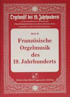 Französische Orgelmusik des 19. Jahrhunderts 