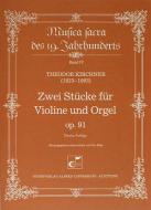 Zwei Stücke für Violine und Orgel op. 91 