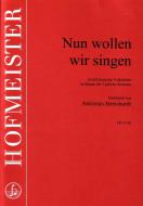 Nun wollen wir singen 