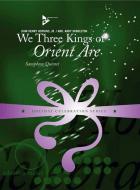 We Three Kings of Orient Are 