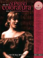 Aries for Coloratura Soprano Vol. 2 