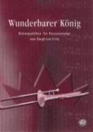 Wunderbarer König 