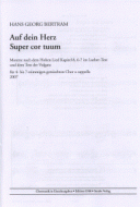 Auf dein Herz / Super cor tuum 