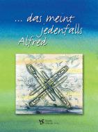 ... das meint jedenfalls Alfred 