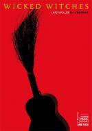 Wicked Witches (Böse Hexen) 