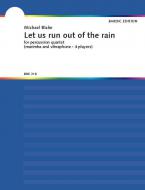 Let Us Run Out of the Rain 