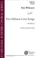 Five Hebrew Love Songs 