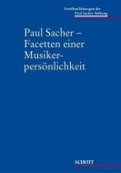 Paul Sacher - Facetten einer Musikerpersönlichkeit 