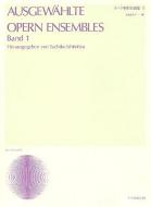Ausgewählte Opern Ensembles 1 