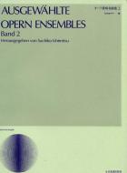Ausgewählte Opern Ensembles 2 
