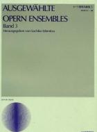 Ausgewählte Opern Ensembles 3 