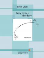 Now Comes The Dawn 