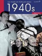 100 Years of Popular Music: The 40s Vol. 2 
