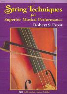 String Techniques for Superior Musical Performance 