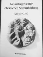 Grundlagen einer chorischen Stimmblidung (Praxis der Chorprobe) 