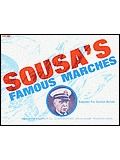 Sousa's Famous Marches (Adapted For School Bands) 